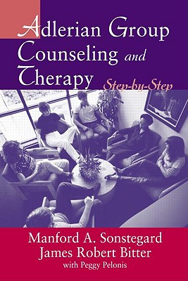 Adlerian Group Counseling and Therapy: Step-by-Step