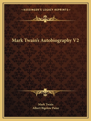 Mark Twain's Autobiography V2