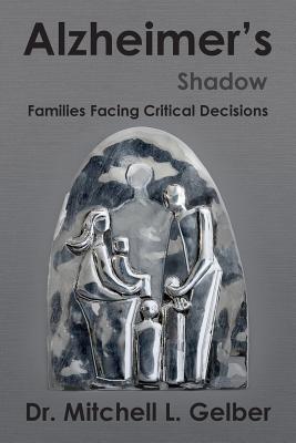 Alzheimer's Shadow: Families Facing Critical Decisions