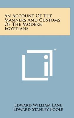 An Account of the Manners and Customs of the Modern Egyptians