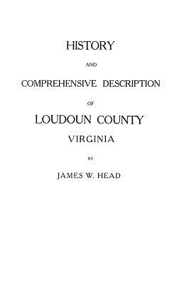 History and Comprehensive Description of Loudoun County, Virginia