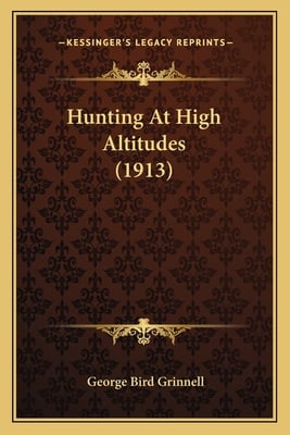 Hunting At High Altitudes (1913)