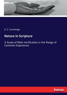 Nature in Scripture: A Study of Bible Verification in the Range of Common Experience