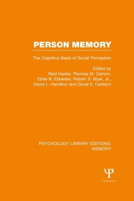 Person Memory (PLE: Memory): The Cognitive Basis of Social Perception