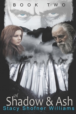 Of Shadow and Ash: Book Two