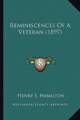 Reminiscences Of A Veteran (1897)