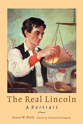 The Real Lincoln: A Portrait