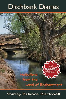 Ditchbank Diaries: Haibuñera from the Land of Enchantment