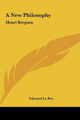 A New Philosophy: Henri Bergson