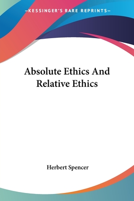 Absolute Ethics And Relative Ethics