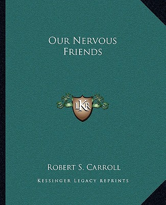 Our Nervous Friends