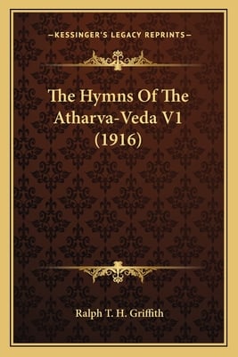 The Hymns Of The Atharva-Veda V1 (1916)