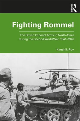 Fighting Rommel: The British Imperial Army in North Africa During the Second World War, 1941-1943