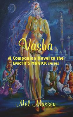 Vasha: A Companion Novel to the Earth's Magick series