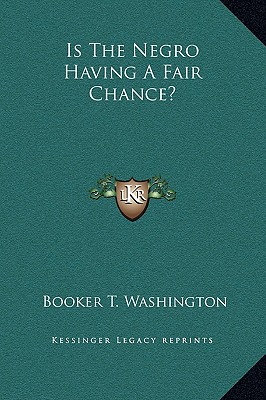 Is The Negro Having A Fair Chance?