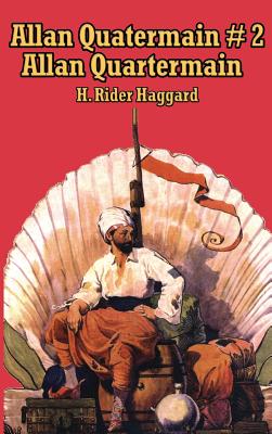 Allan Quatermain #2: The Second Allan Quatermain Adventure