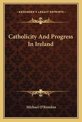 Catholicity And Progress In Ireland