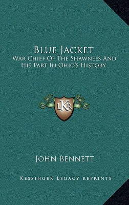 Blue Jacket: War Chief of the Shawnees and His Part in Ohio's History