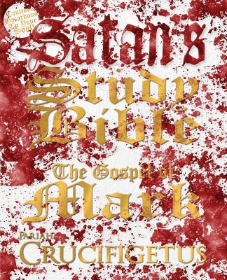 Satan's Study Bible: The Gospel of Mark