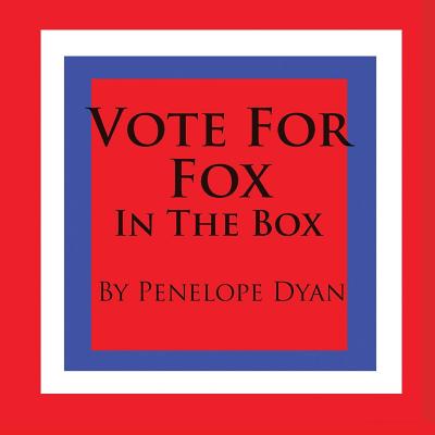 Vote For Fox---In The Box