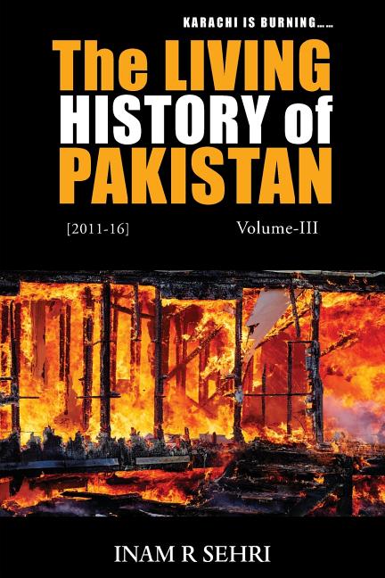 The Living History of Pakistan (2011-2016): Volume III
