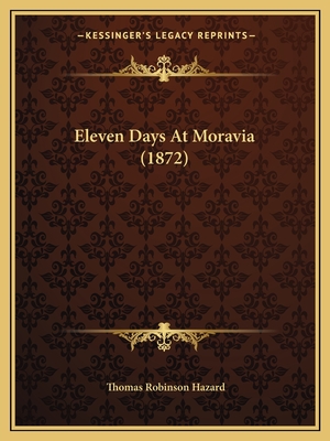 Eleven Days At Moravia (1872)
