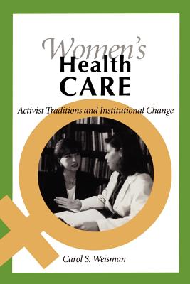Women's Health Care: Activist Traditions and Institutional Change