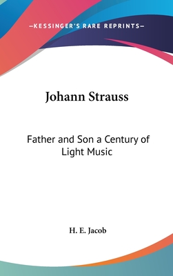 Johann Strauss: Father and Son a Century of Light Music