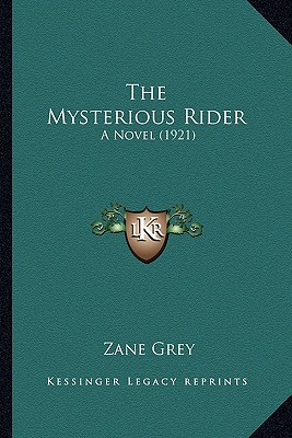 The Mysterious Rider: A Novel (1921)