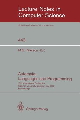 Automata, Languages and Programming: 17th International Colloquium, Warwick University, England, July 16-20, 1990, Proceedings