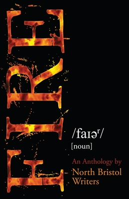 Fire - by North Bristol Writers