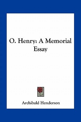 O. Henry: A Memorial Essay
