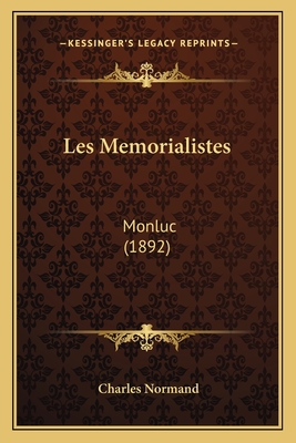 Les Memorialistes: Monluc (1892)