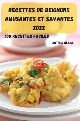 Recettes de Beignons Amusantes Et Savantes 2022