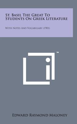 St. Basil the Great to Students on Greek Literature: With Notes and Vocabulary (1901)