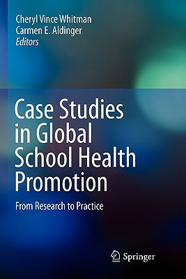 Case Studies in Global School Health Promotion: From Research to Practice