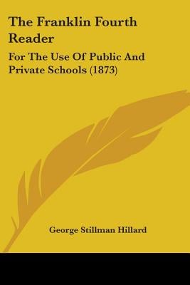 The Franklin Fourth Reader: For The Use Of Public And Private Schools (1873)