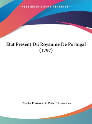 Etat Present Du Royaume De Portugal (1797)