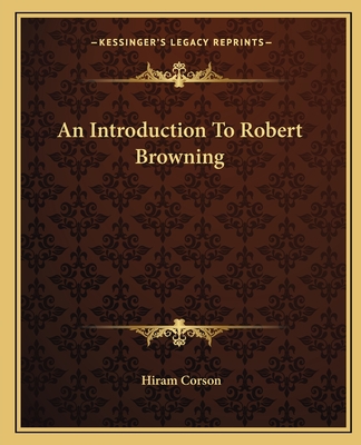 An Introduction To Robert Browning