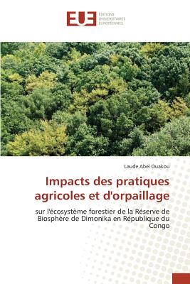 Impacts Des Pratiques Agricoles Et d'Orpaillage
