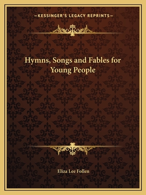 Hymns, Songs and Fables for Young People