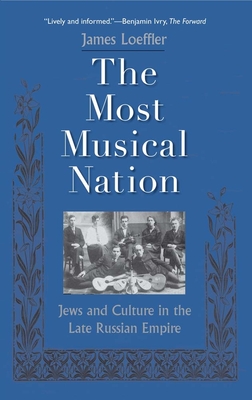 Most Musical Nation: Jews and Culture in the Late Russian Empire