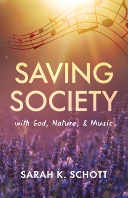 Saving Society with God, Nature, & Music