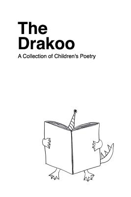 The Drakoo: A Collection of Children's Poetry