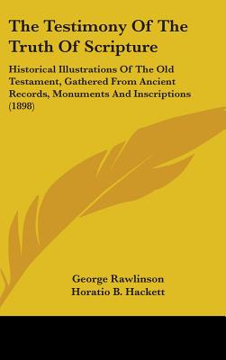The Testimony Of The Truth Of Scripture: Historical Illustrations Of The Old Testament, Gathered From Ancient Records, Monuments And Inscriptions (189