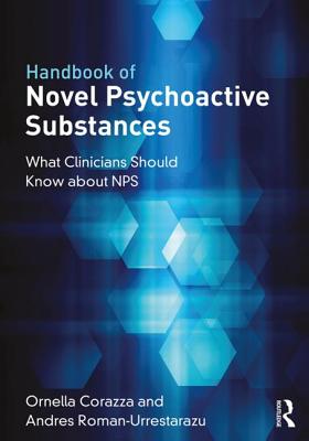 Handbook of Novel Psychoactive Substances: What Clinicians Should Know about Nps