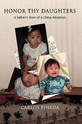 Honor Thy Daughters: A Father's Story of a China Adoption