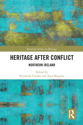 Heritage After Conflict: Northern Ireland