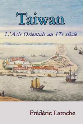 Taiwan: L'Asie Orientale au 17e siècle
