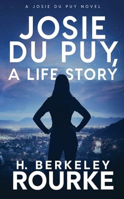 Josie DuPuy, A Life Story